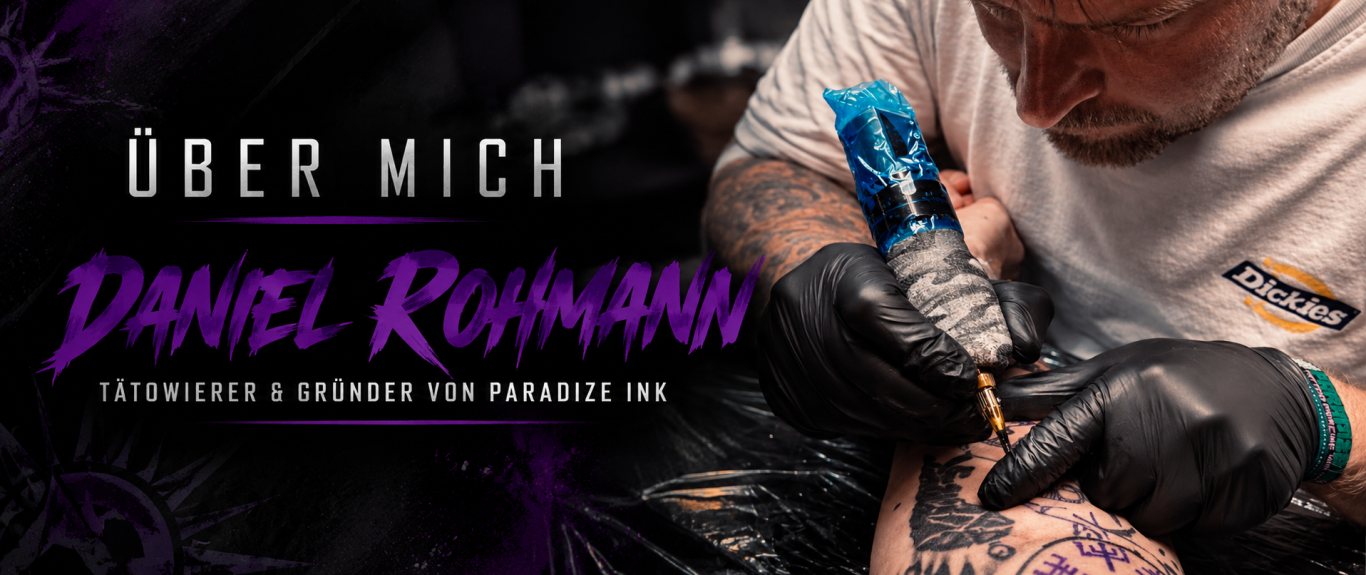 Daniel - Paradize INK Mömlingen Über mich - Daniel Rohmann - Tätowierer & Gründer von Paradize INK Tattoo Mömlingen